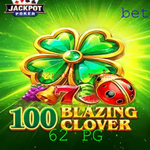 100BlazingClover: O Novo Jogo que Está Dominando com a Palavras-Chave '62 PG'